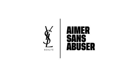 Aimer sans Abuser : Yves Saint Laurent s'engage .